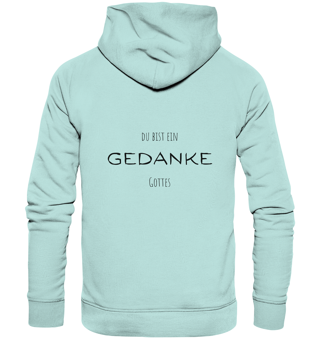 Du bist ein Gedanke Gottes - Organic Basic Hoodie - wertvoll und geliebt