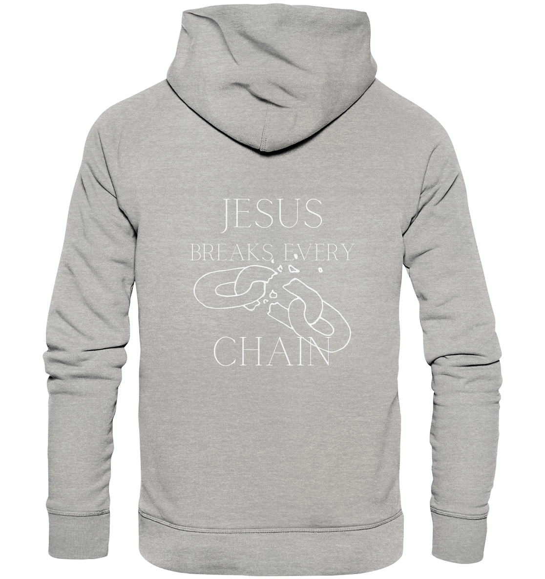 Jesus breaks every chain - Organic Basic Hoodie - wertvoll und geliebt