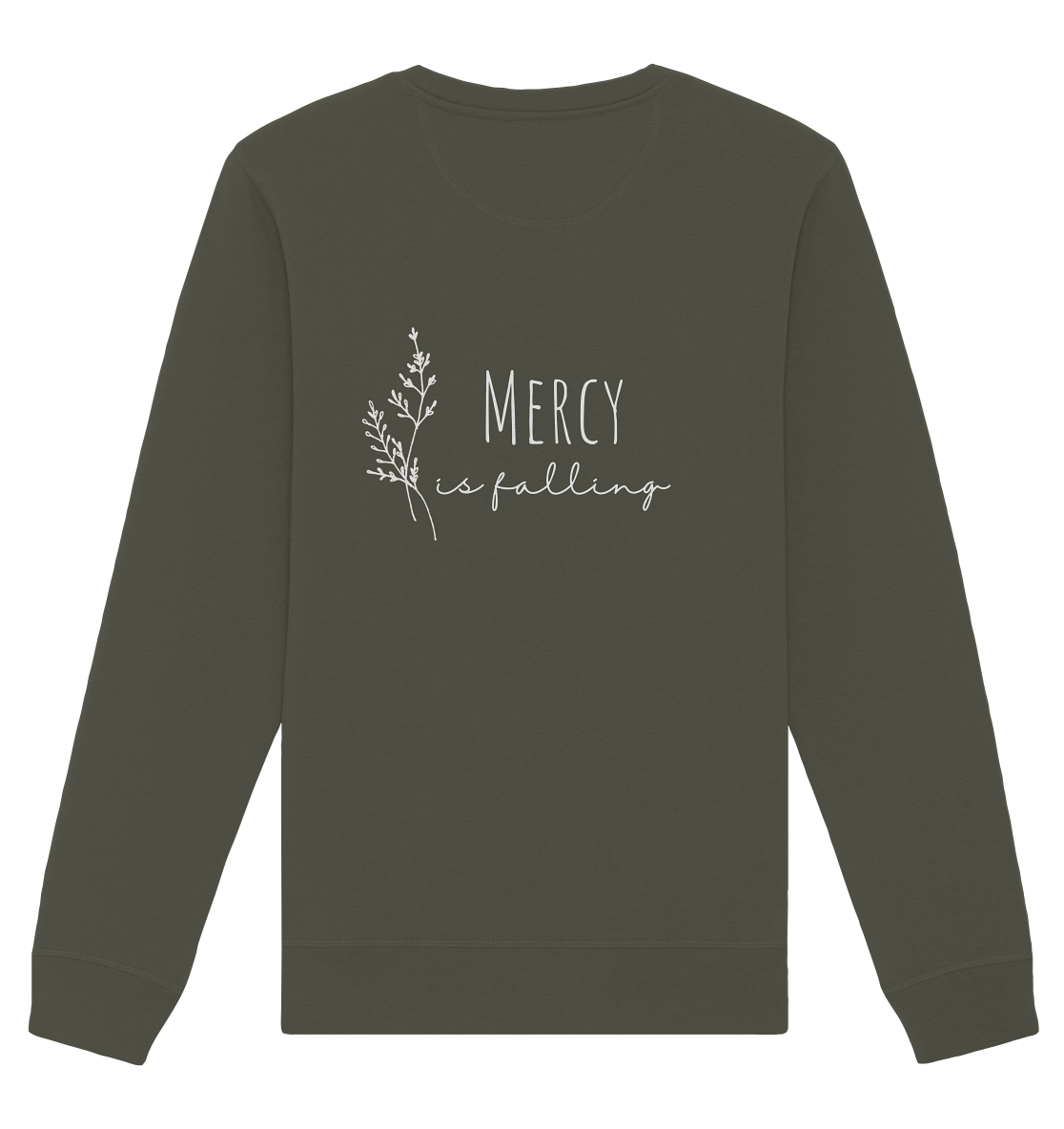 Mercy is falling - Organic Basic Unisex Sweatshirt - wertvoll und geliebt