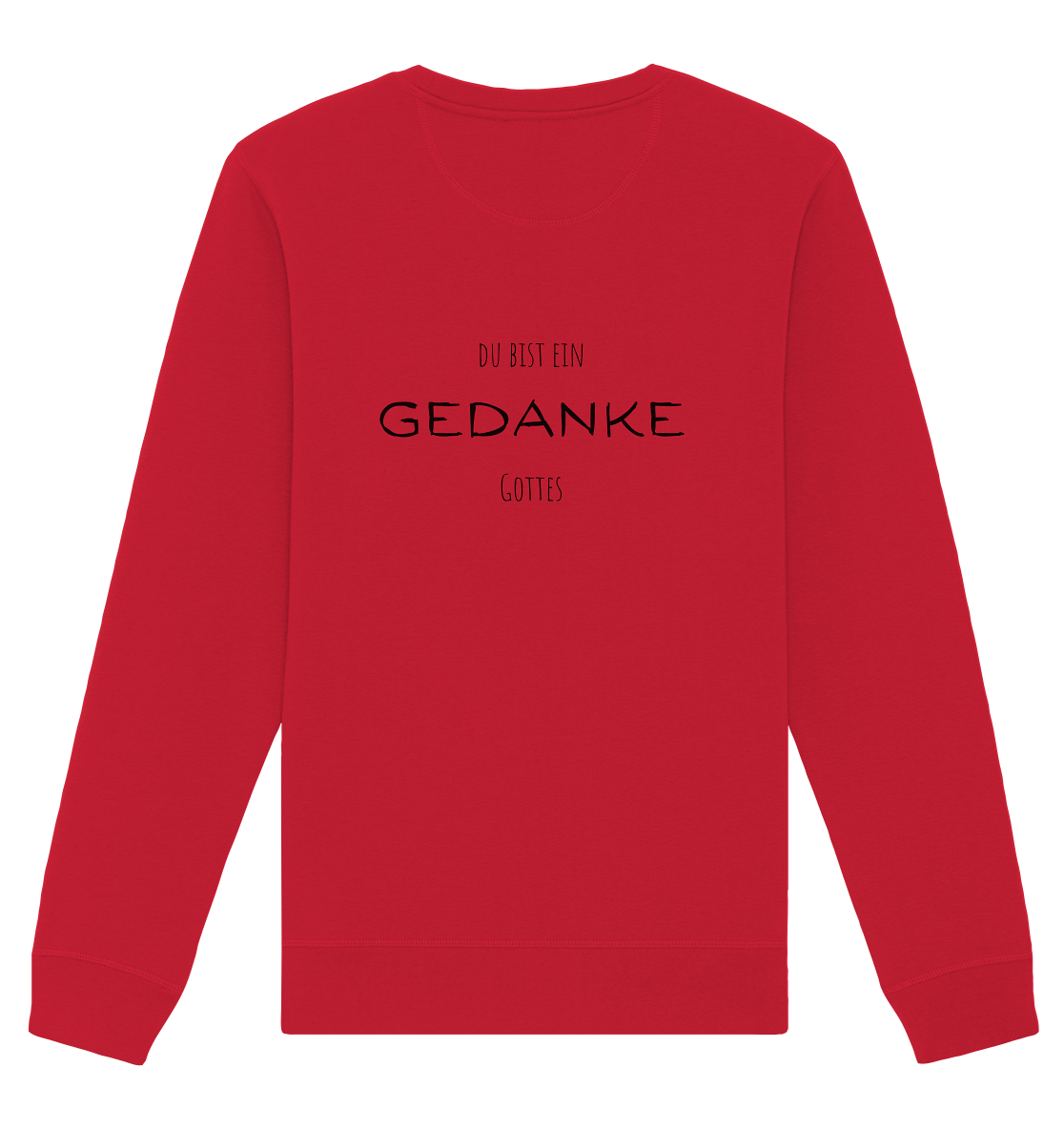 Du bist ein Gedanke Gottes - Organic Basic Unisex Sweatshirt - wertvoll und geliebt
