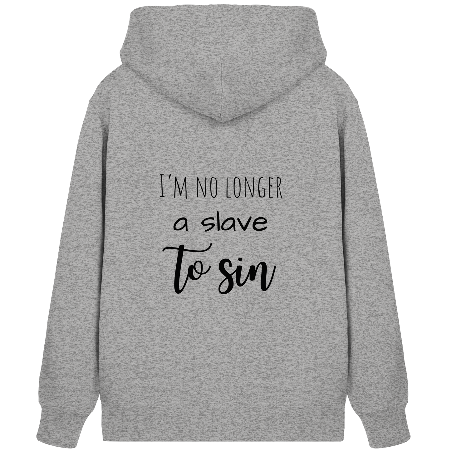 I´m no longer a slave to sin - Organic Zipper - wertvoll und geliebt