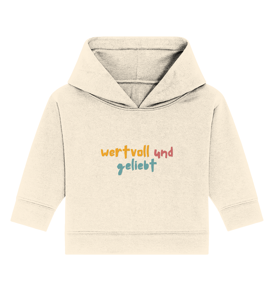 wertvoll und geliebt - Baby Organic Hoodie - wertvoll und geliebt