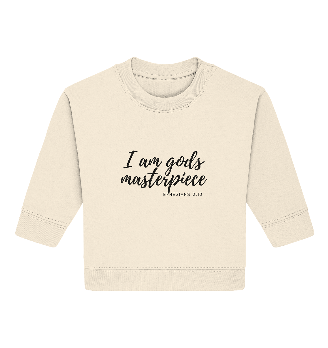 Gods Masterpiece - Baby Organic Sweatshirt - wertvoll und geliebt