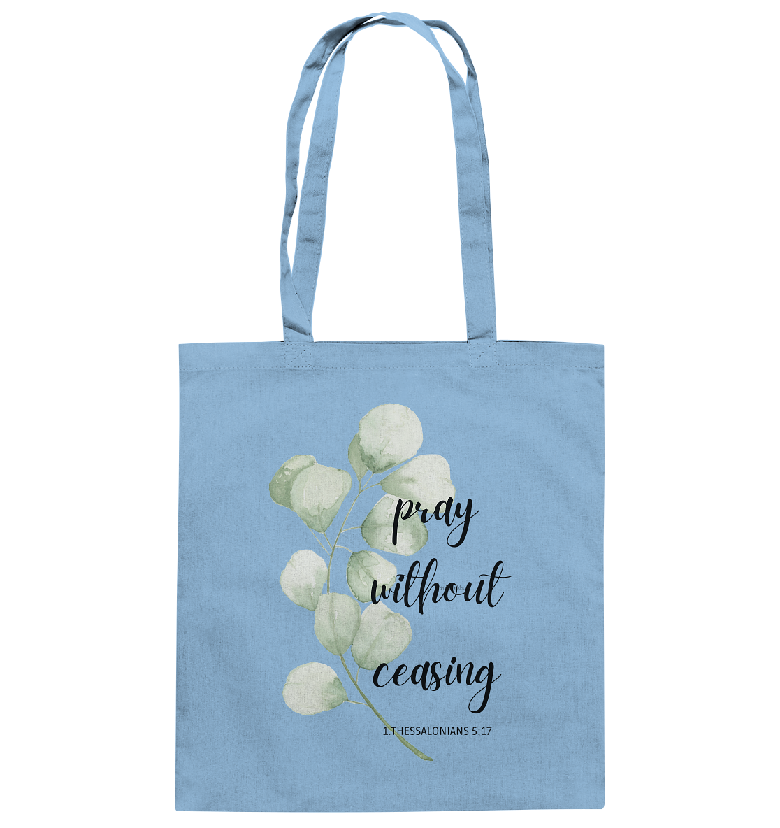 pray without ceasing - Baumwolltasche - wertvoll und geliebt