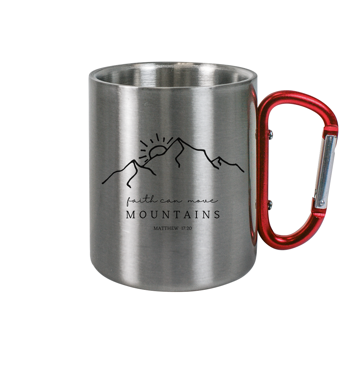 Faith can move mountains - Edelstahl Tasse - wertvoll und geliebt