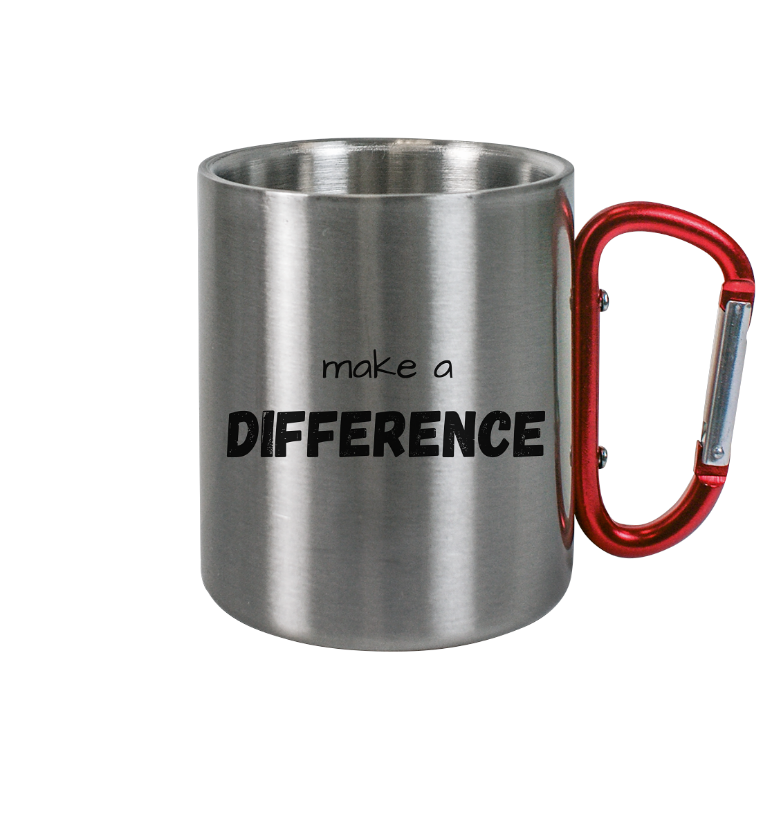 make a difference - Edelstahl Tasse - wertvoll und geliebt