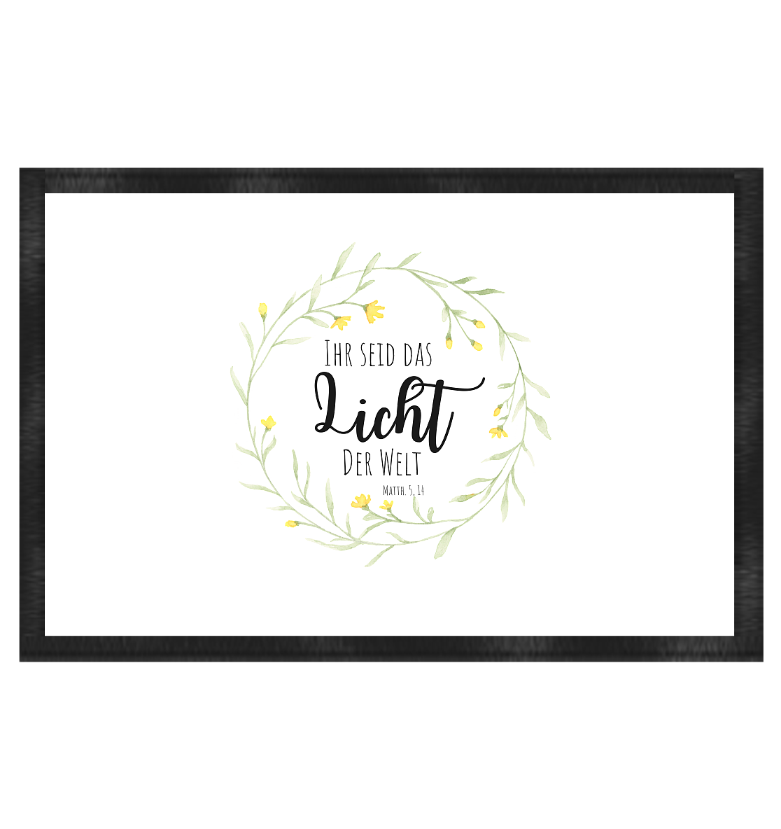 Licht der Welt - Fußmatte 60x40cm - wertvoll und geliebt