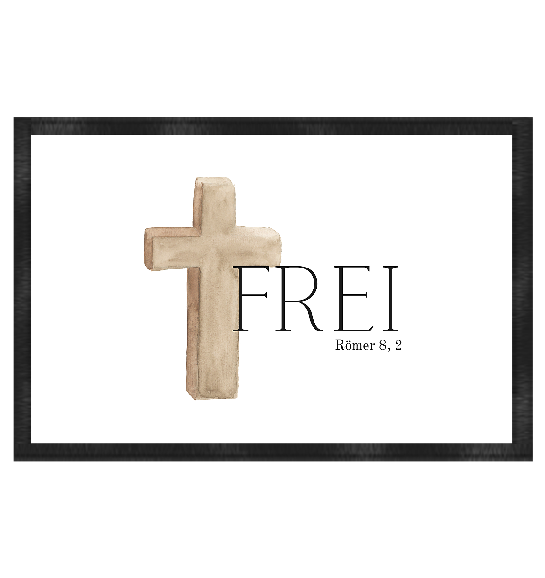 Frei - Fußmatte 60x40cm - wertvoll und geliebt