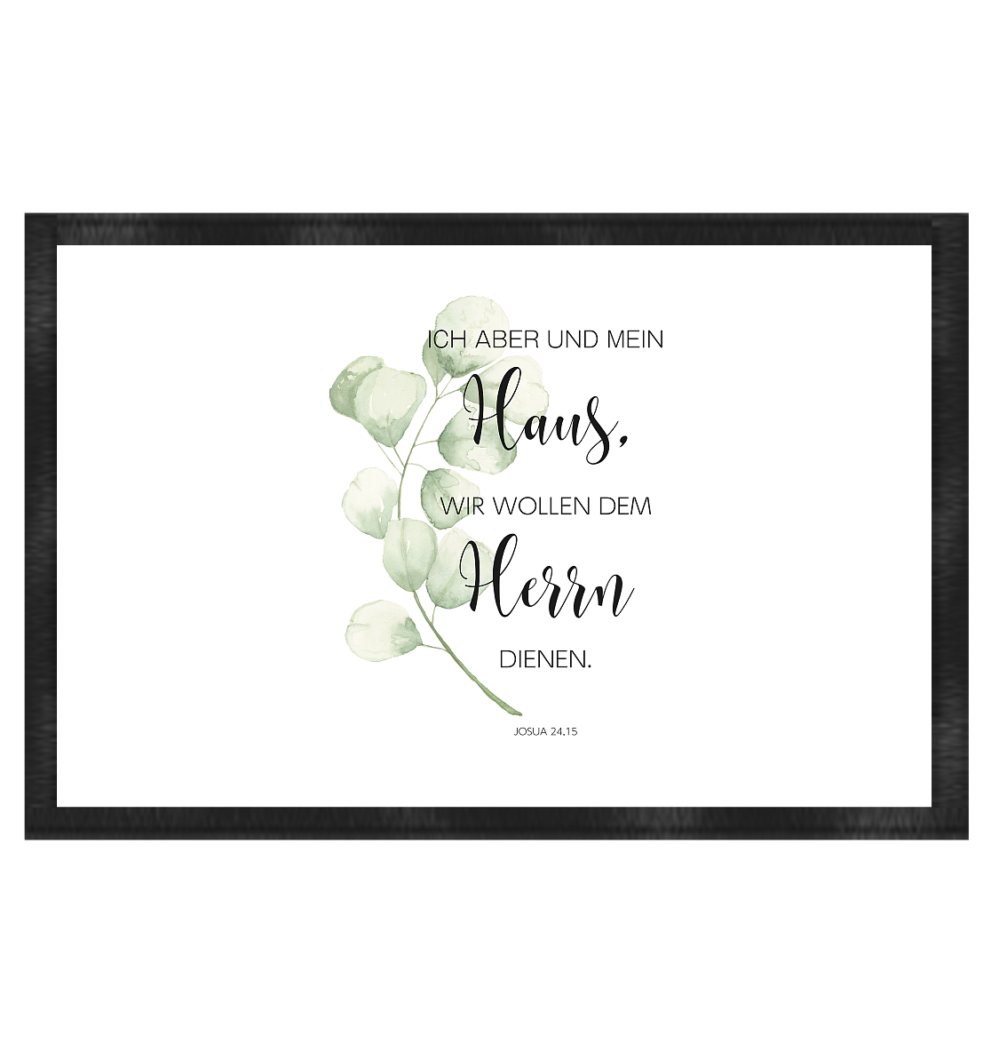 Josua 24,15 - Fußmatte 60x40cm - wertvoll und geliebt