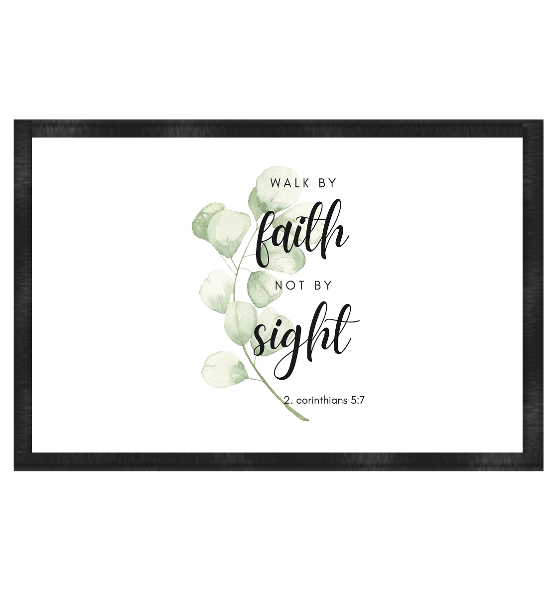 Walk by faith - Fußmatte 60x40cm - wertvoll und geliebt