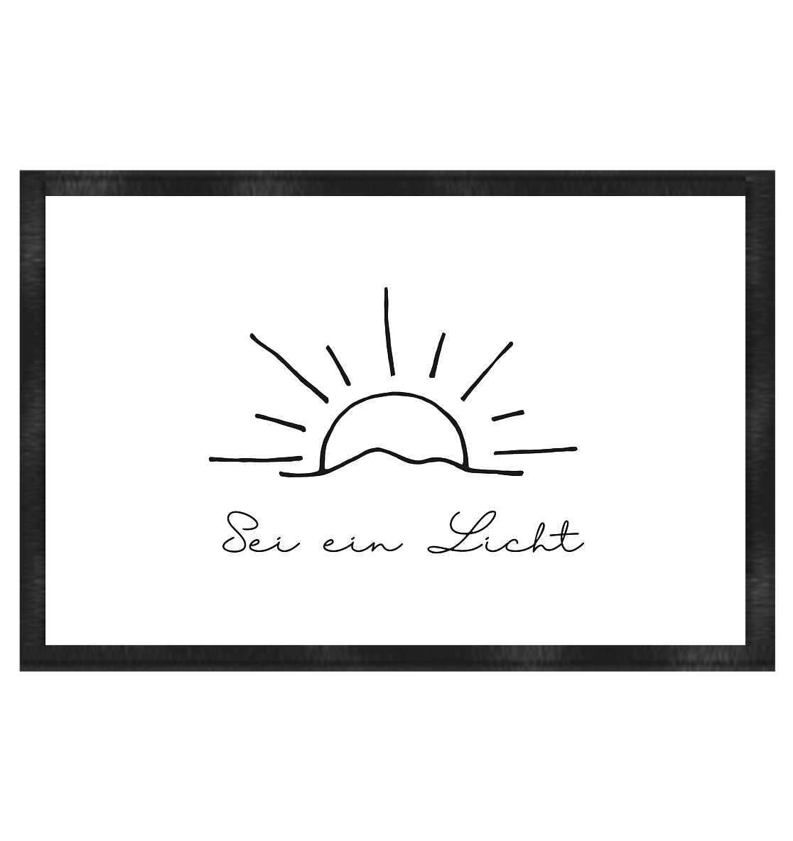 Sei ein Licht - Fußmatte 60x40cm - wertvoll und geliebt