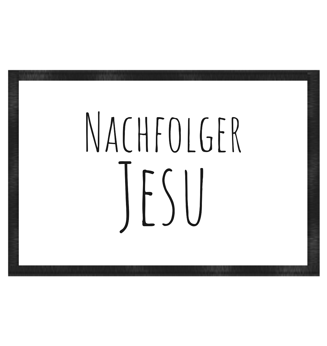 Nachfolger Jesu - Fußmatte 60x40cm - wertvoll und geliebt