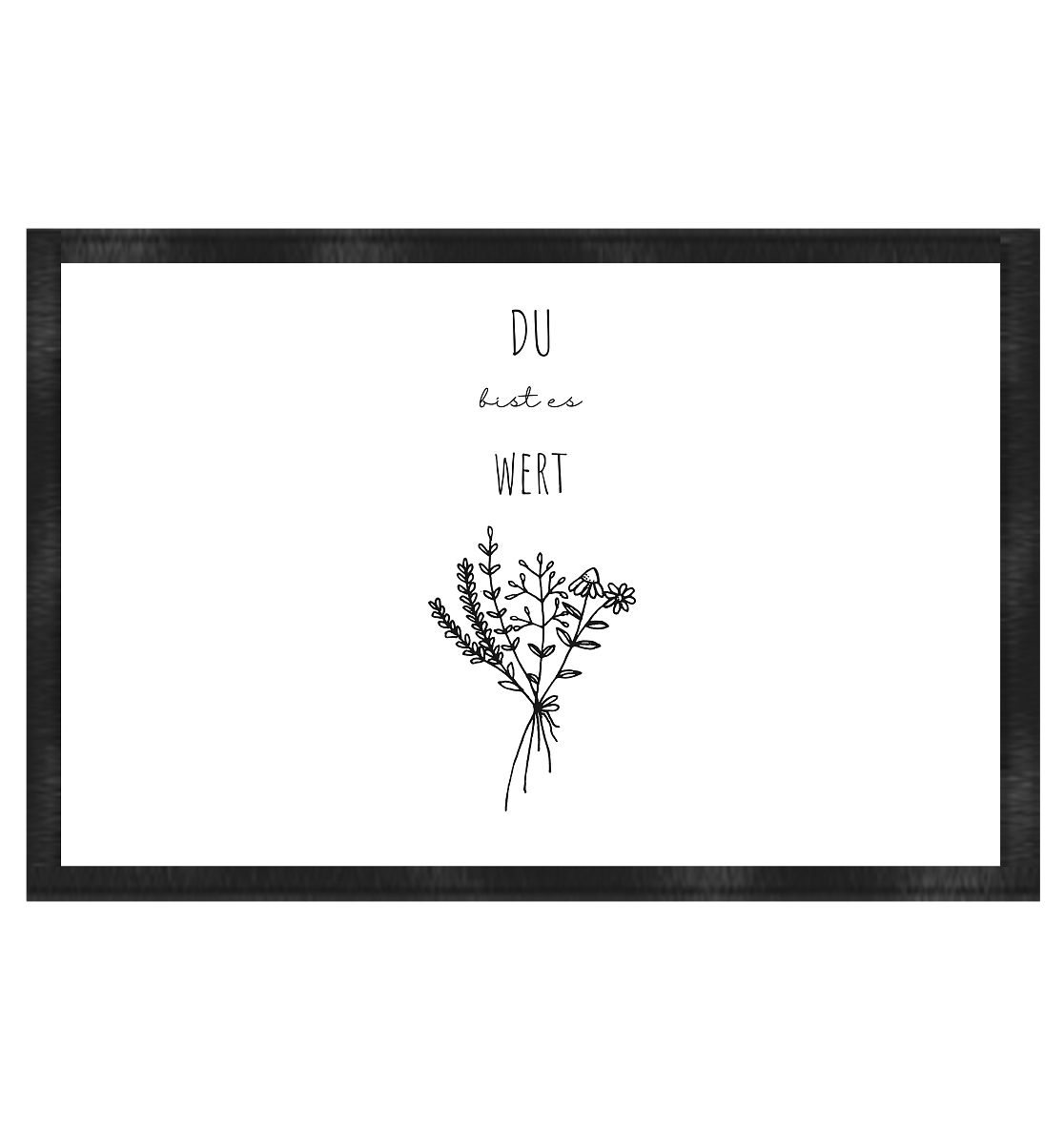 Du bist es wert - Fußmatte 60x40cm - wertvoll und geliebt