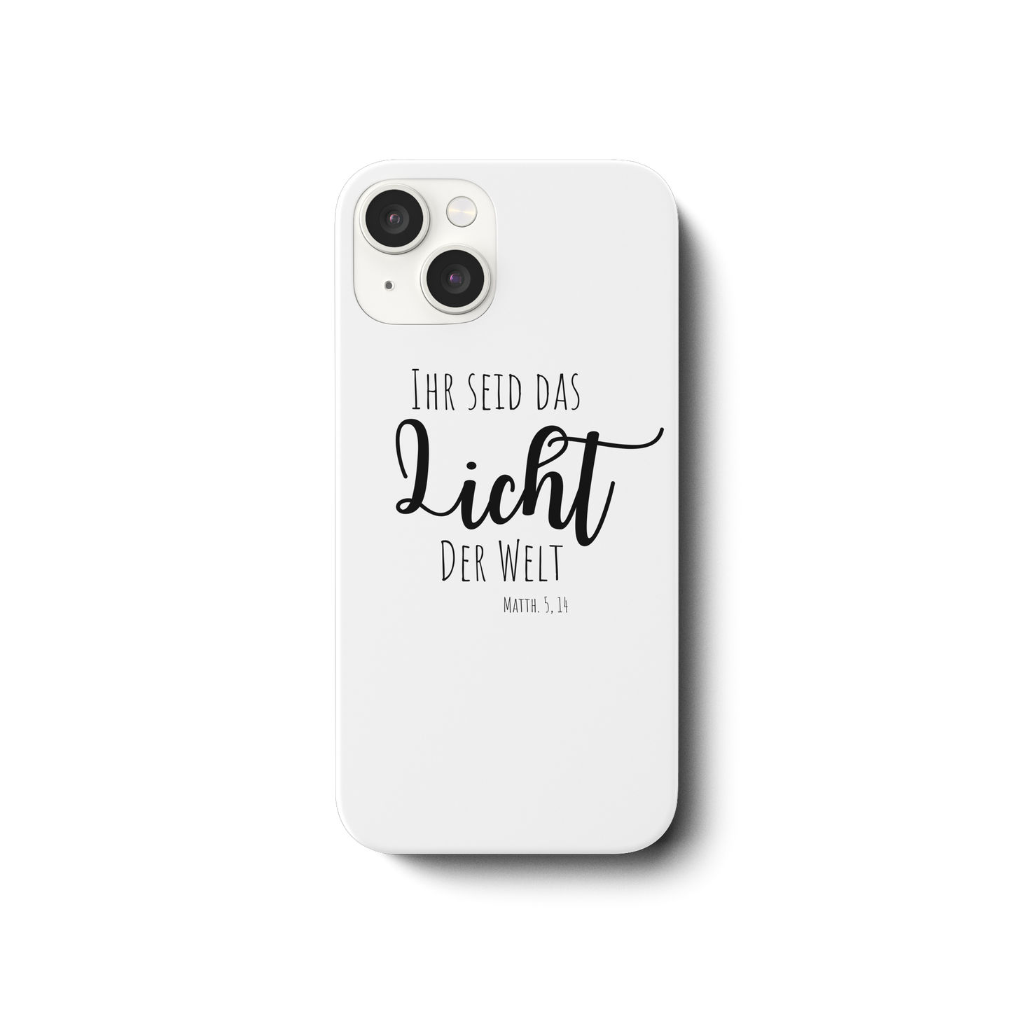 Ihr seid das Licht der Welt - iPhone 14 Handyhülle - wertvoll und geliebt