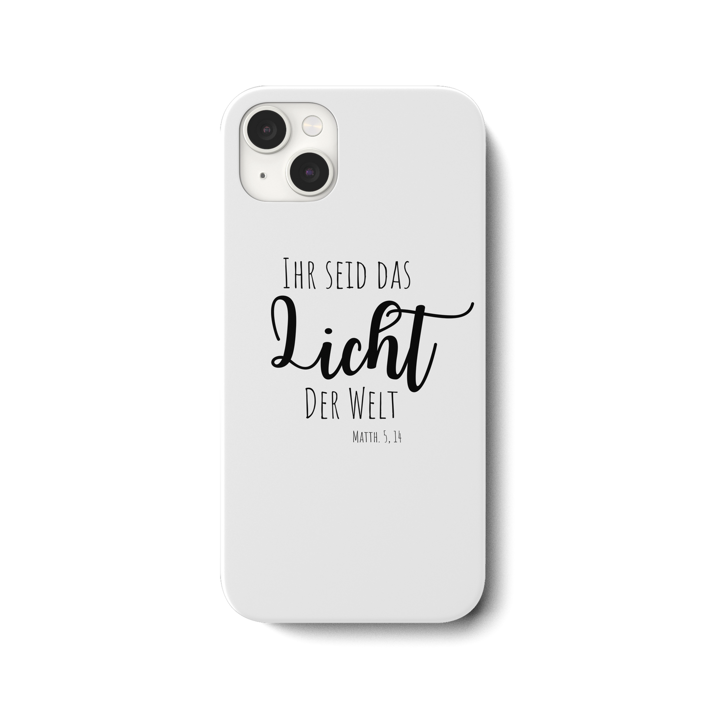 Ihr seid das Licht der Welt - iPhone 14 Plus Handyhülle - wertvoll und geliebt