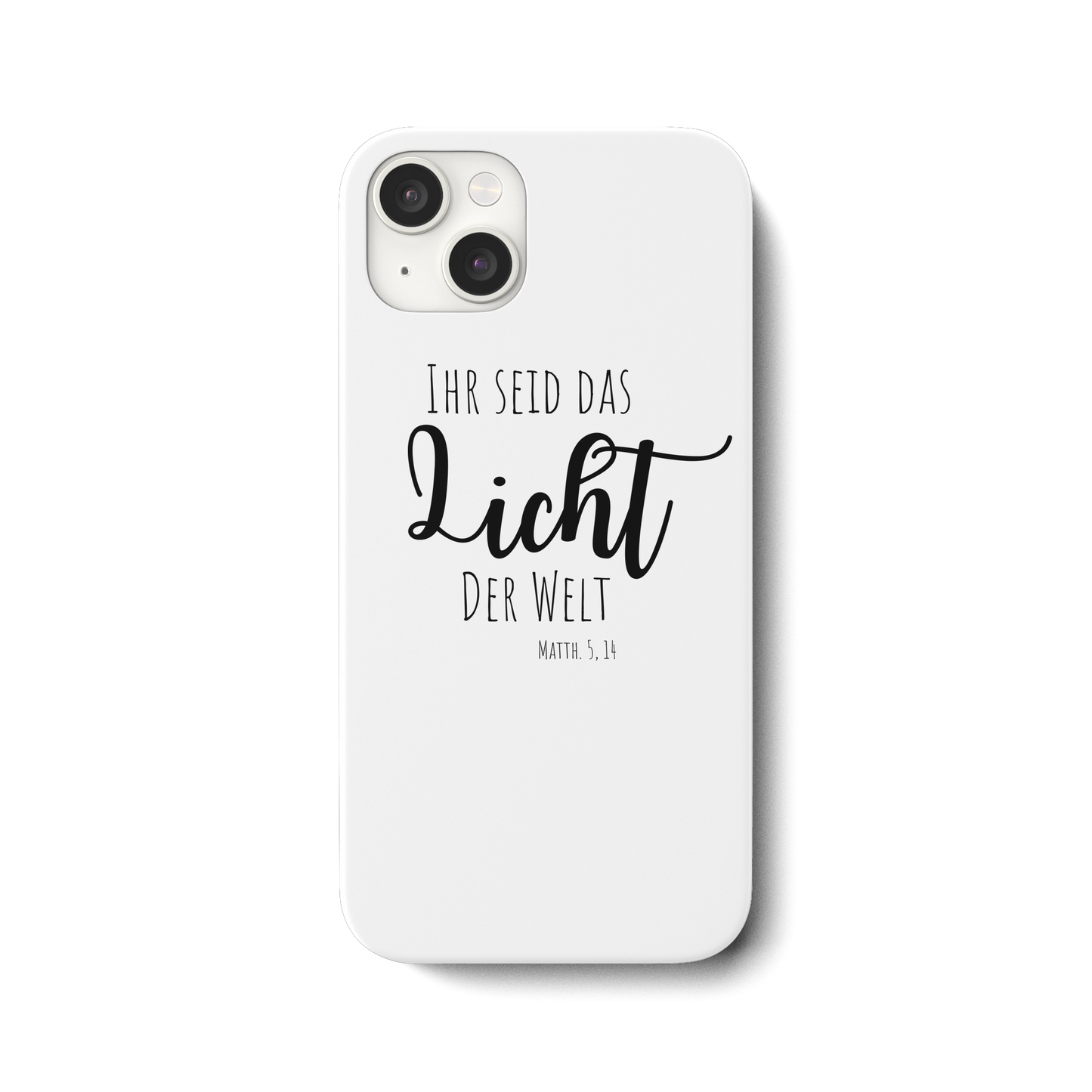 Ihr seid das Licht der Welt - iPhone 15 Plus Handyhülle - wertvoll und geliebt
