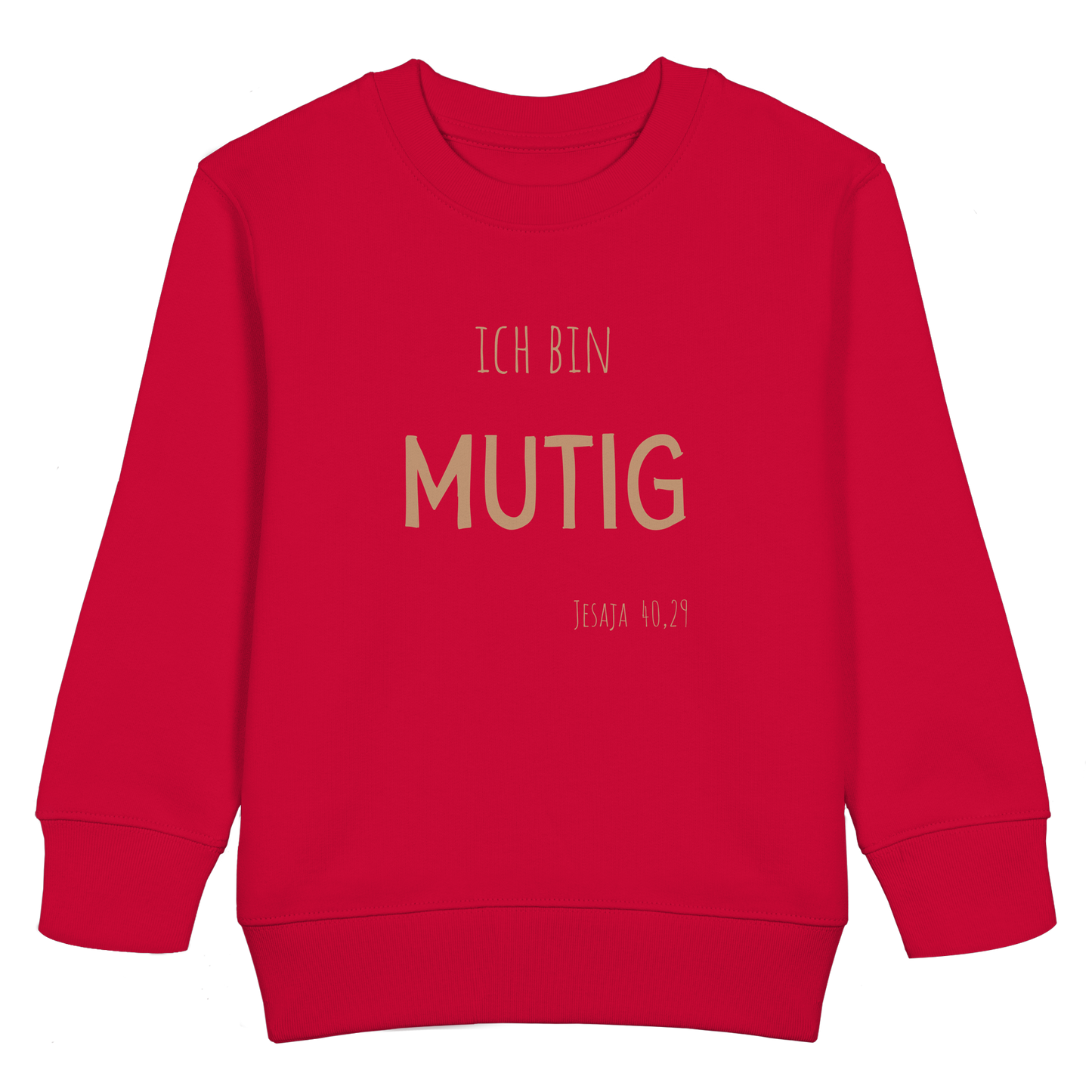 Mutig - Kids Basic Sweatshirt - wertvoll und geliebt