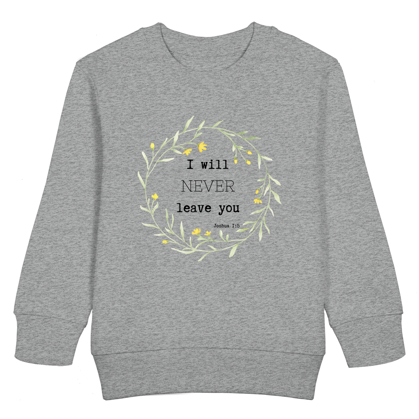 I will never leave you - Kids Basic Sweatshirt - wertvoll und geliebt