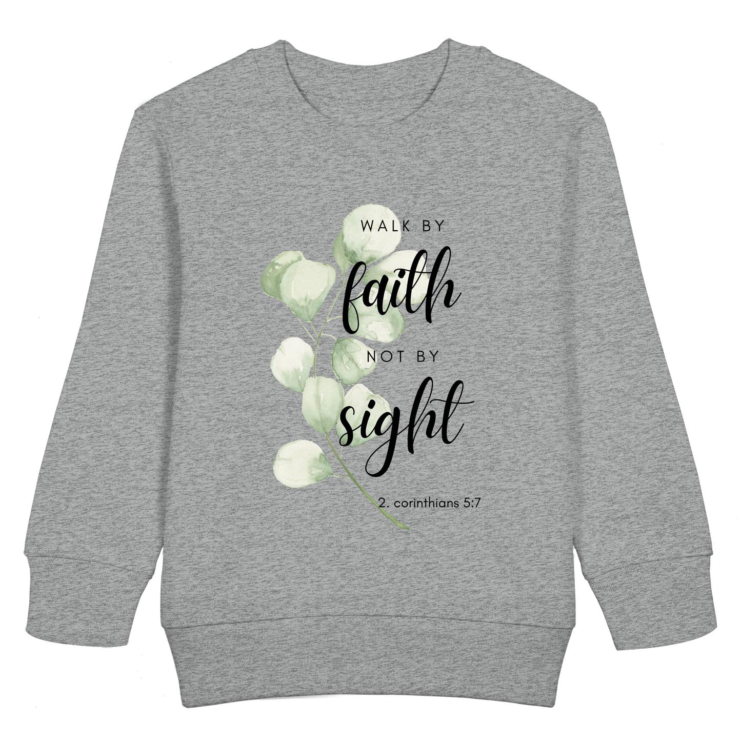 Walk by faith - Kids Basic Sweatshirt - wertvoll und geliebt