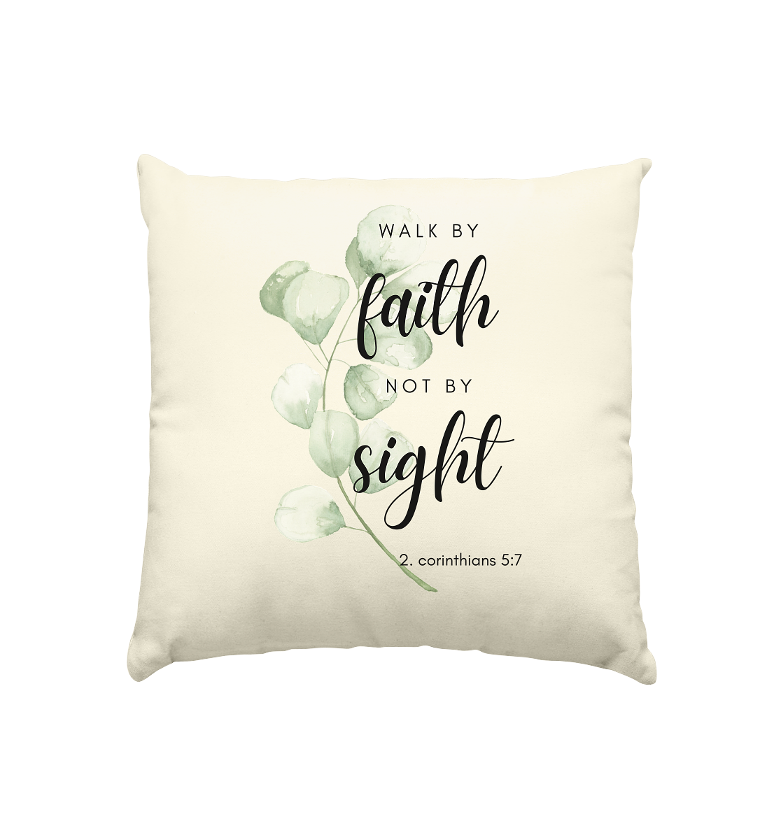 Walk by faith - Kissen natur 40x40cm - wertvoll und geliebt