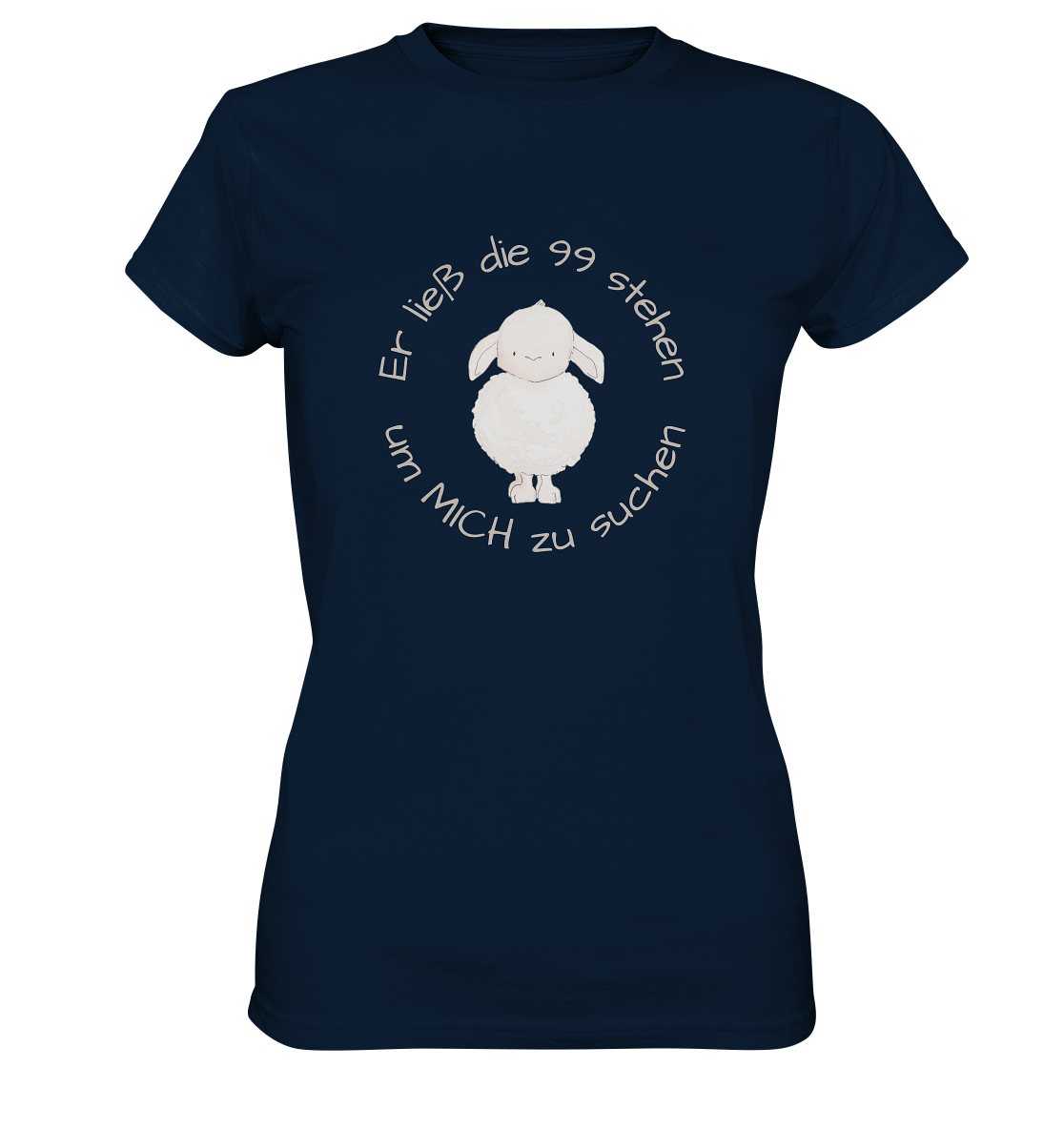 Er ließ die 99 stehen um Mich zu suchen - Ladies Premium Shirt - wertvoll und geliebt