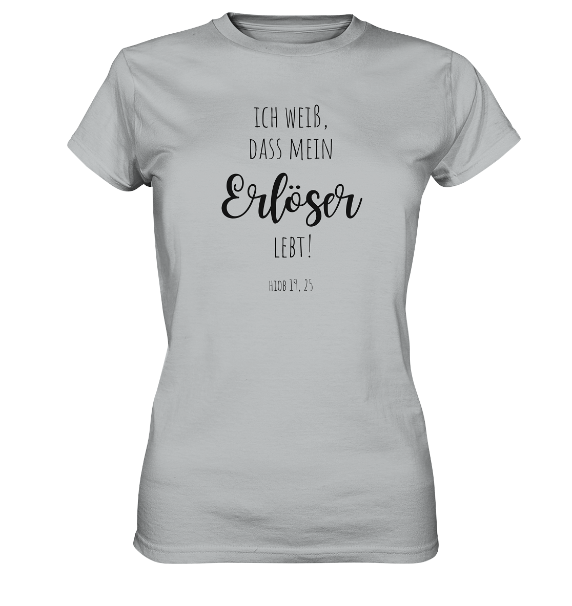 Ich weiß, dass mein Erlöser lebt - Ladies Premium Shirt - wertvoll und geliebt