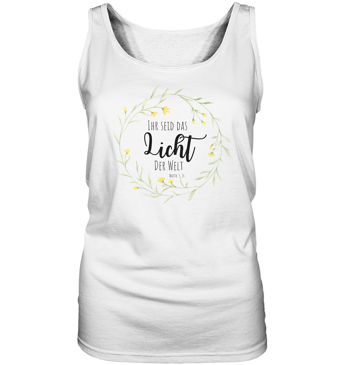 Licht der Welt - Ladies Tank-Top - wertvoll und geliebt