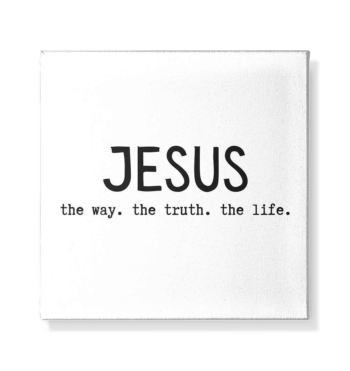 Jesus - the way. the truth. the life. - Leinwand 20x20cm - wertvoll und geliebt