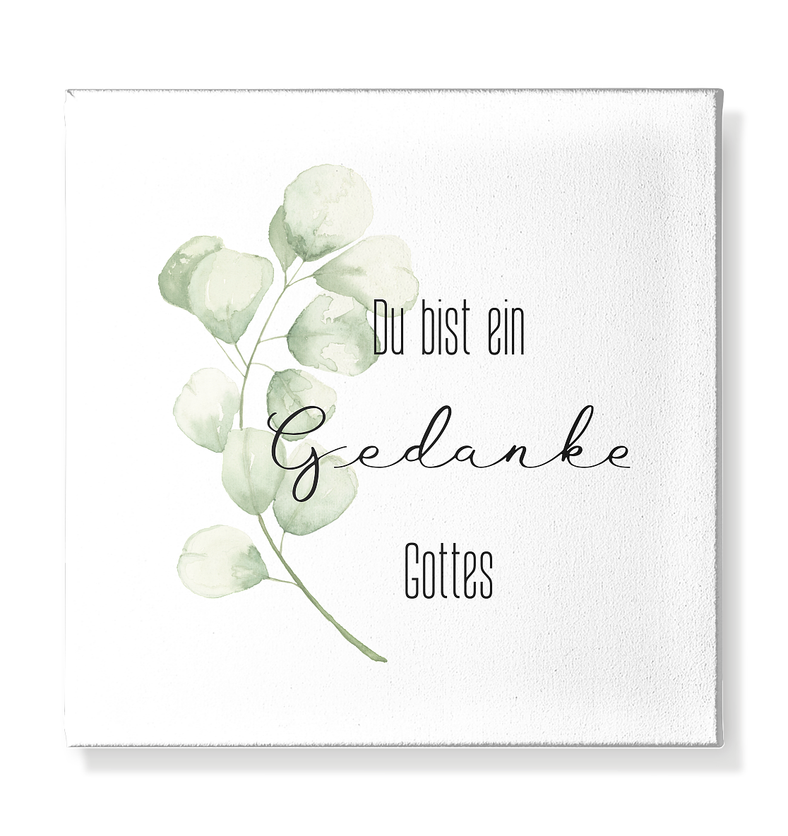 Du bist ein Gedanke Gottes - Leinwand 30x30cm - wertvoll und geliebt