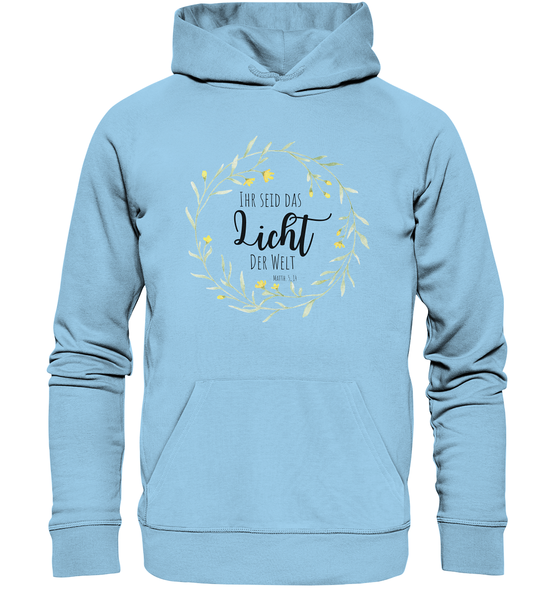 Licht der Welt - Organic Basic Hoodie - wertvoll und geliebt