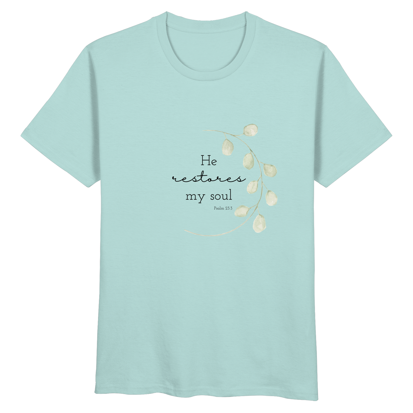 He restores my soul - Organic Basic Shirt - wertvoll und geliebt