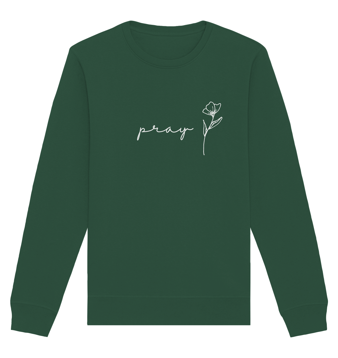 Pray - Organic Basic Unisex Sweatshirt - wertvoll und geliebt