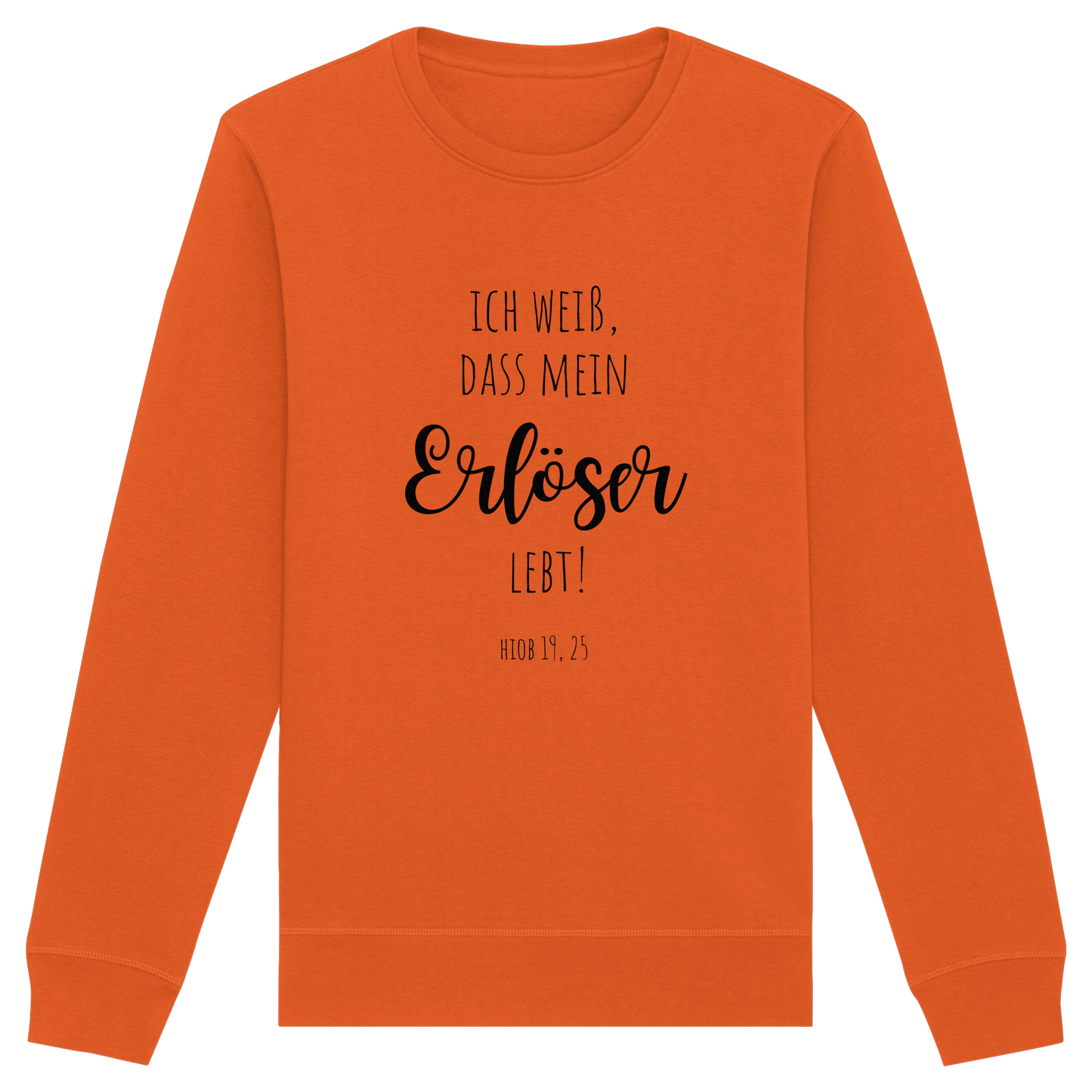 Ich weiß, dass mein Erlöser lebt - Organic Basic Unisex Sweatshirt