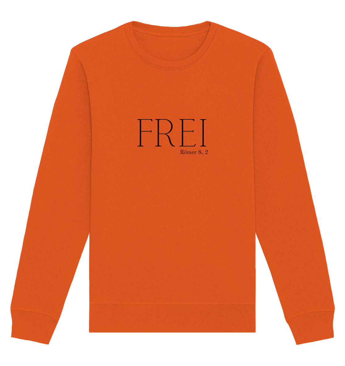 FREI - Organic Basic Unisex Sweatshirt - wertvoll und geliebt