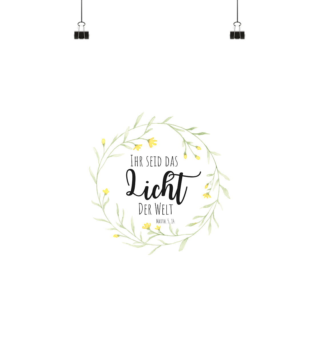 Licht der Welt - Poster Din A3 (hoch) - wertvoll und geliebt