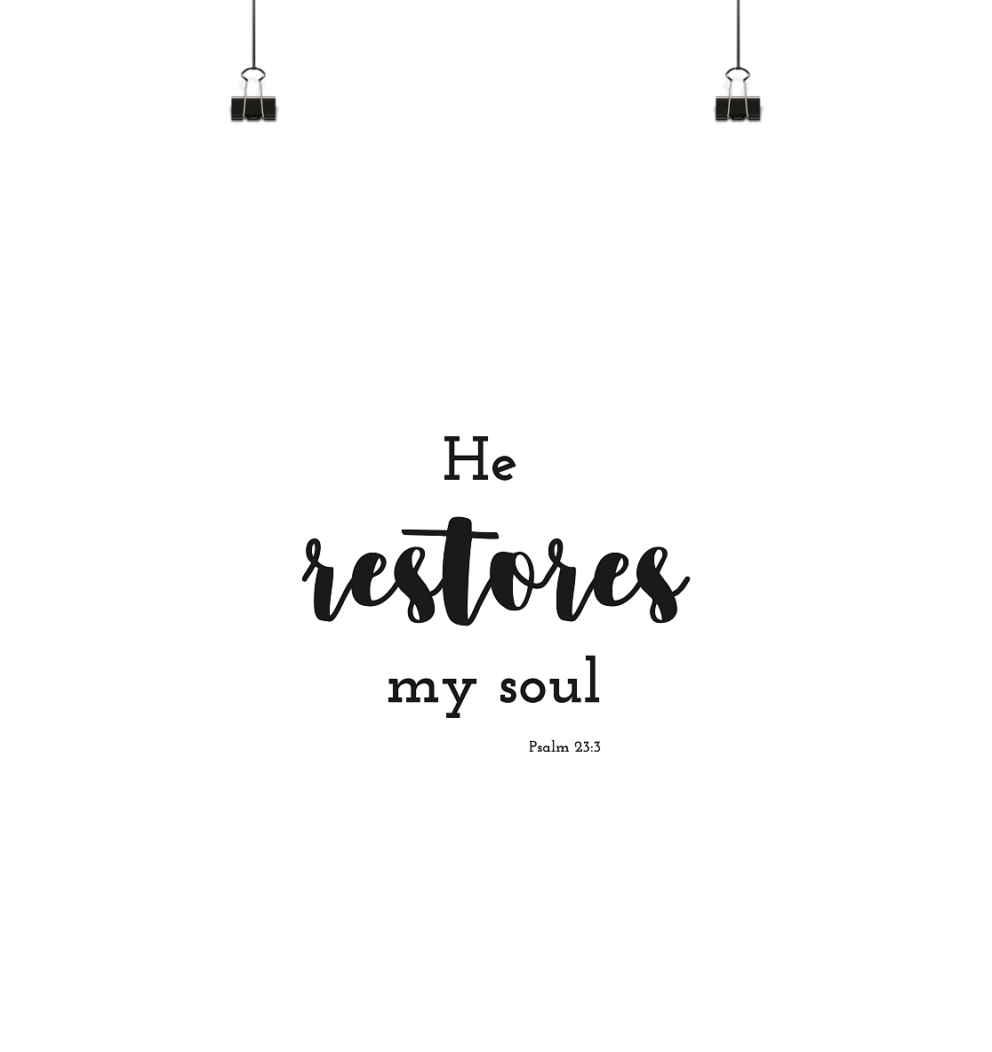 He restores my soul - Poster Din A4 (hoch) - wertvoll und geliebt