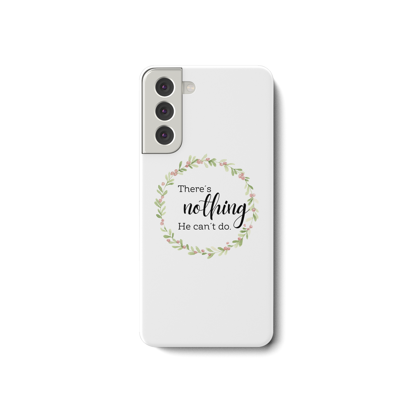 There´s nothing He can´t do - Samsung Galaxy S21 Handyhülle - wertvoll und geliebt
