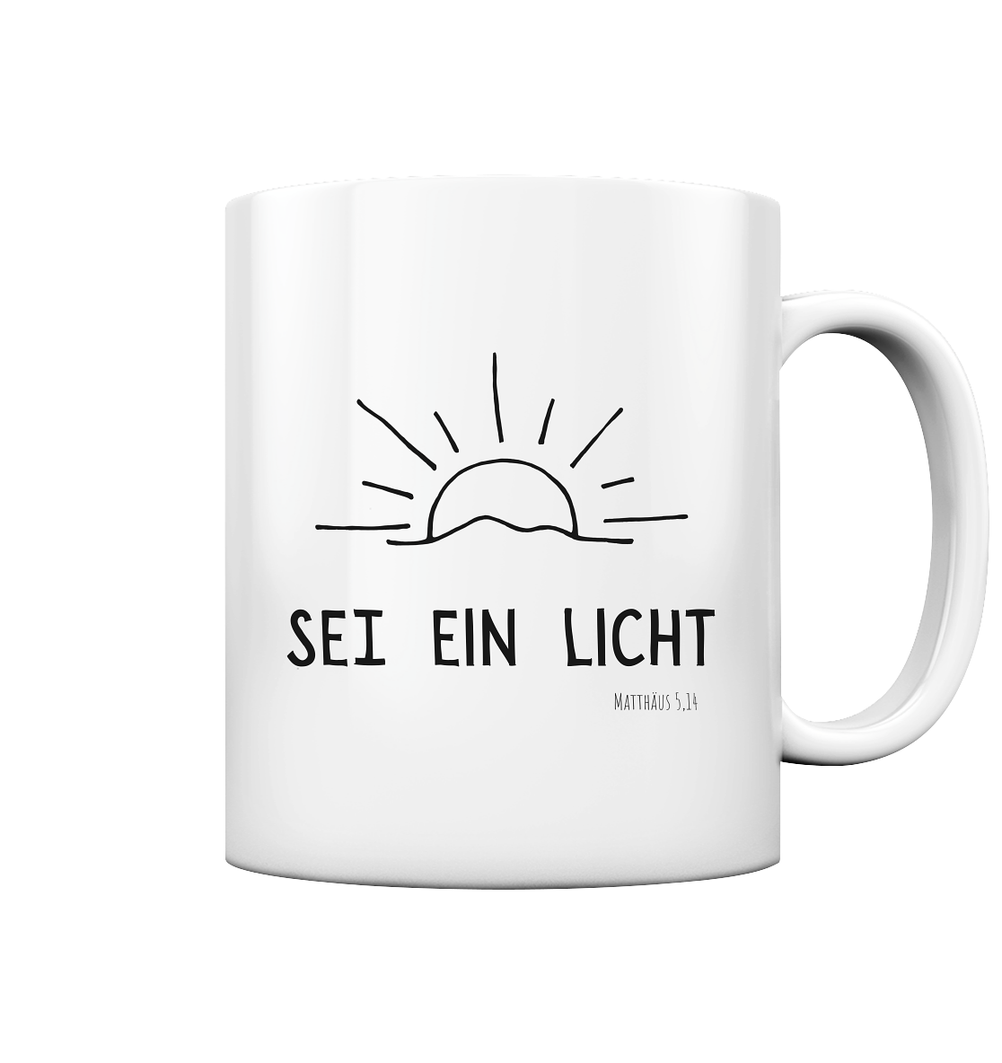 Sei ein Licht - Tasse glossy - wertvoll und geliebt