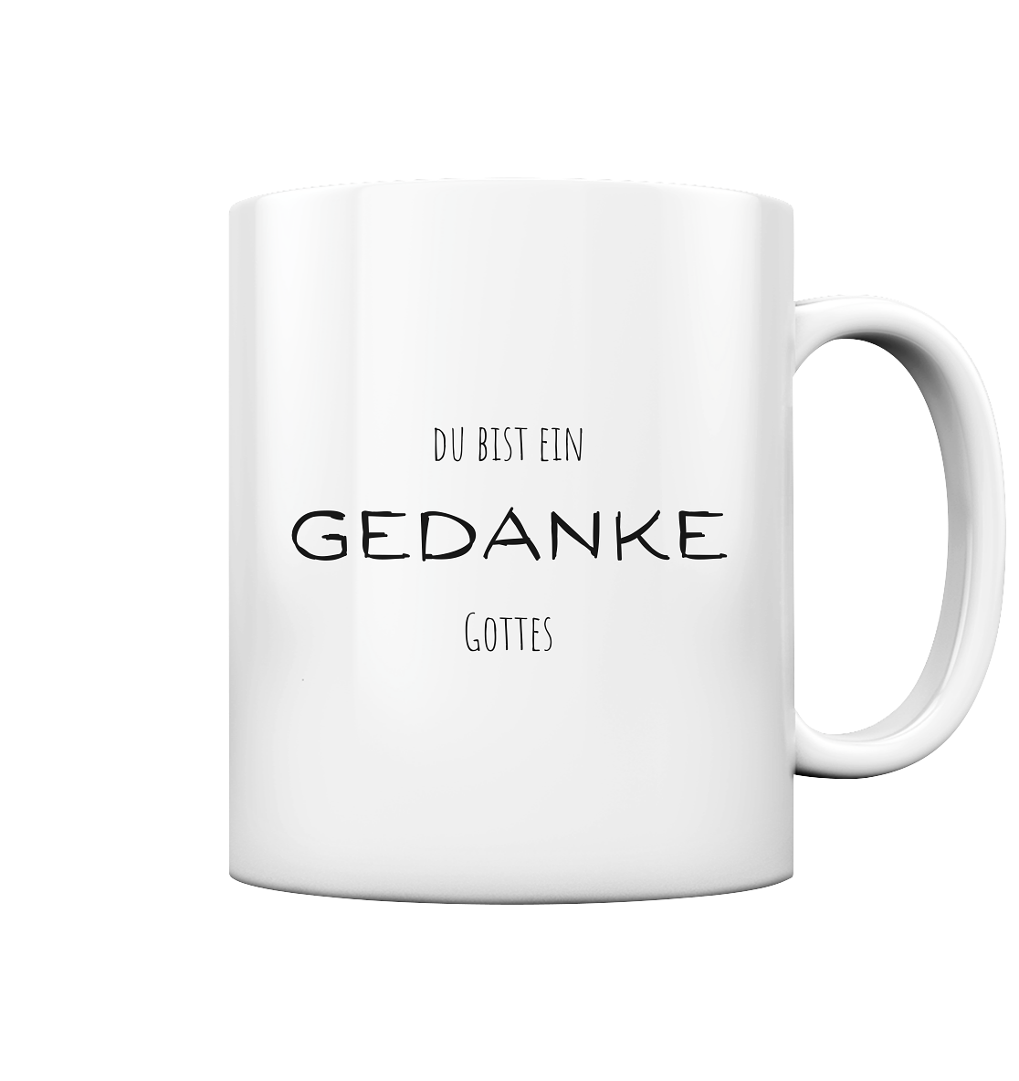 Du bist ein Gedanke Gottes - Tasse glossy - wertvoll und geliebt