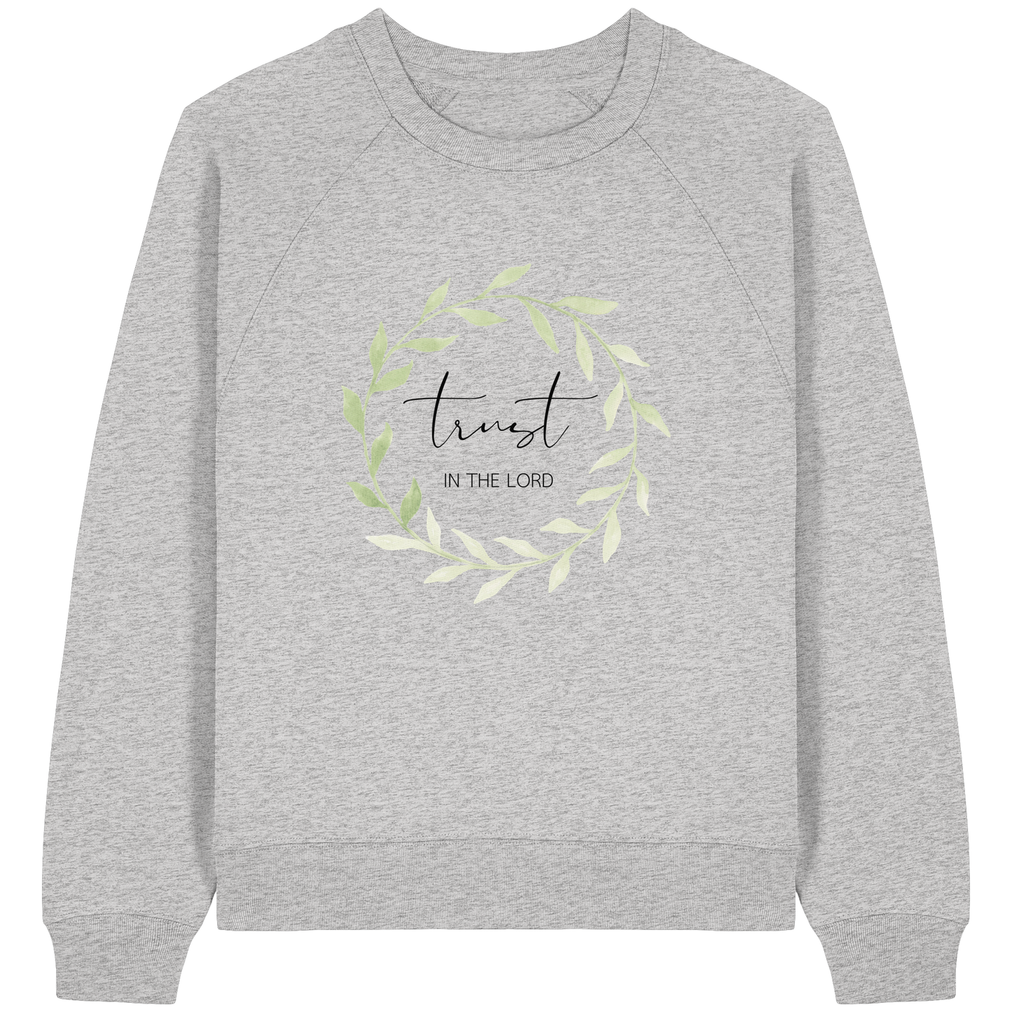 trust in the lord - Womens Organic Raglan Sweatshirt - wertvoll und geliebt