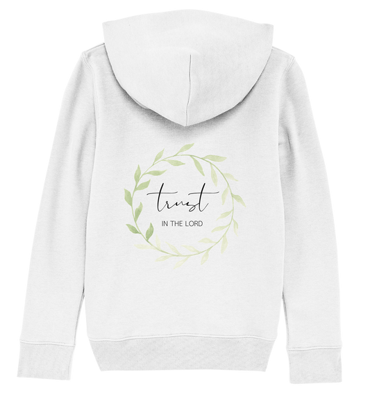 trust in the lord - Kids Organic Hoodie - wertvoll und geliebt 