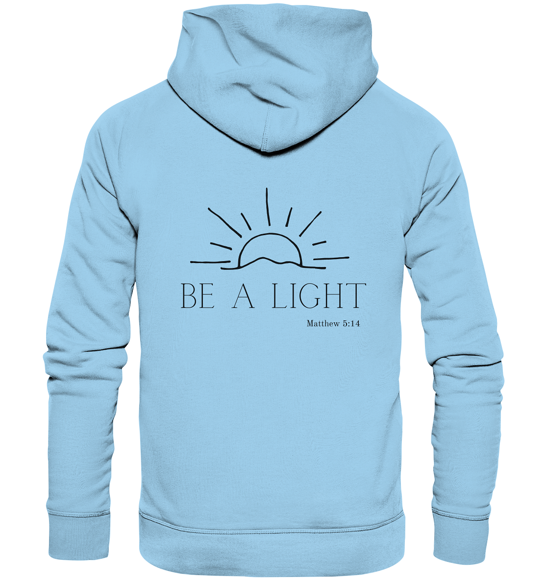 Be a light - Organic Basic Hoodie - wertvoll und geliebt 