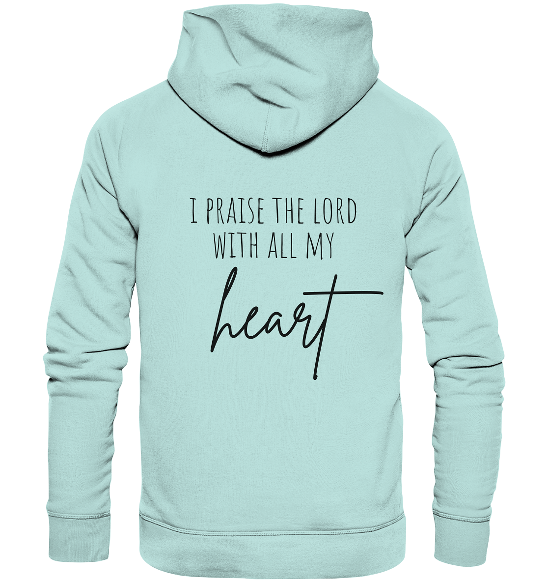 I praise the lord - Organic Basic Hoodie - wertvoll und geliebt 