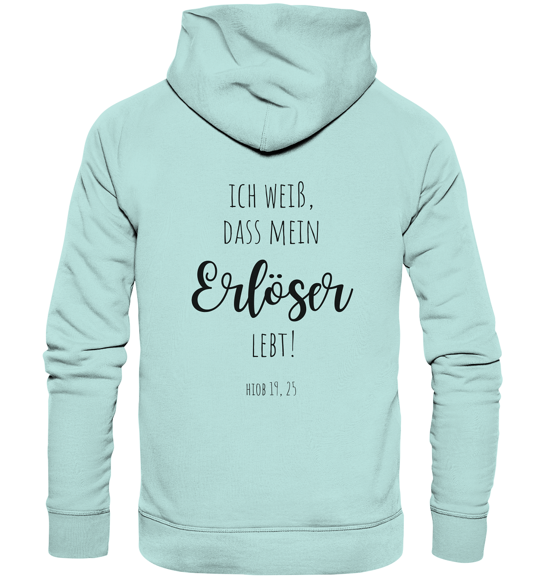 Ich weiß, dass mein Erlöser lebt - Organic Basic Hoodie - wertvoll und geliebt 