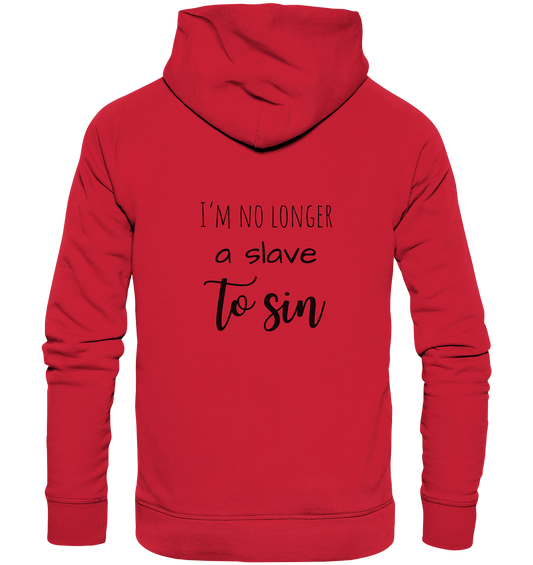 I´m no longer a slave to sin - Organic Basic Hoodie - wertvoll und geliebt 