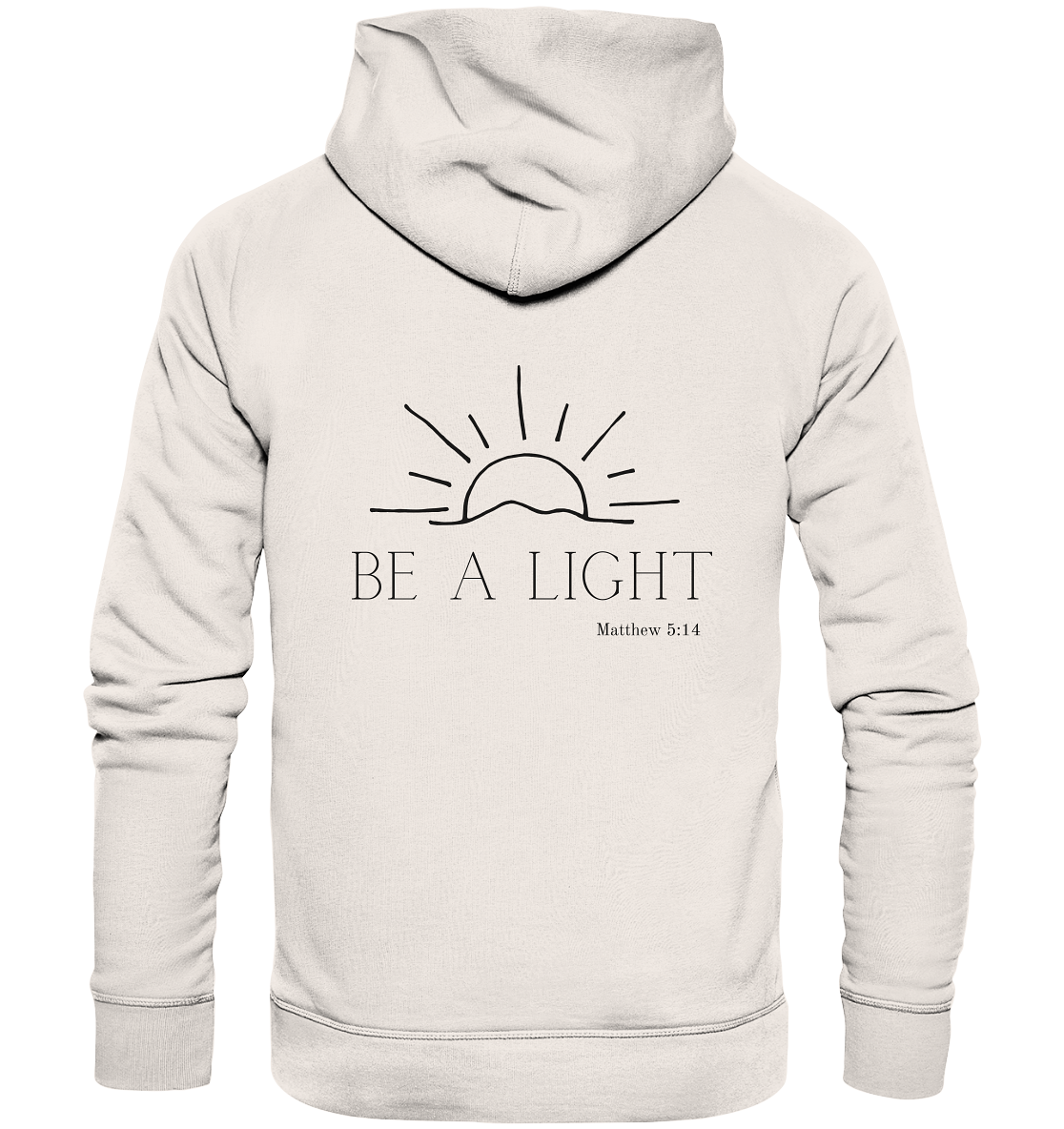 Be a light - Organic Basic Hoodie - wertvoll und geliebt 