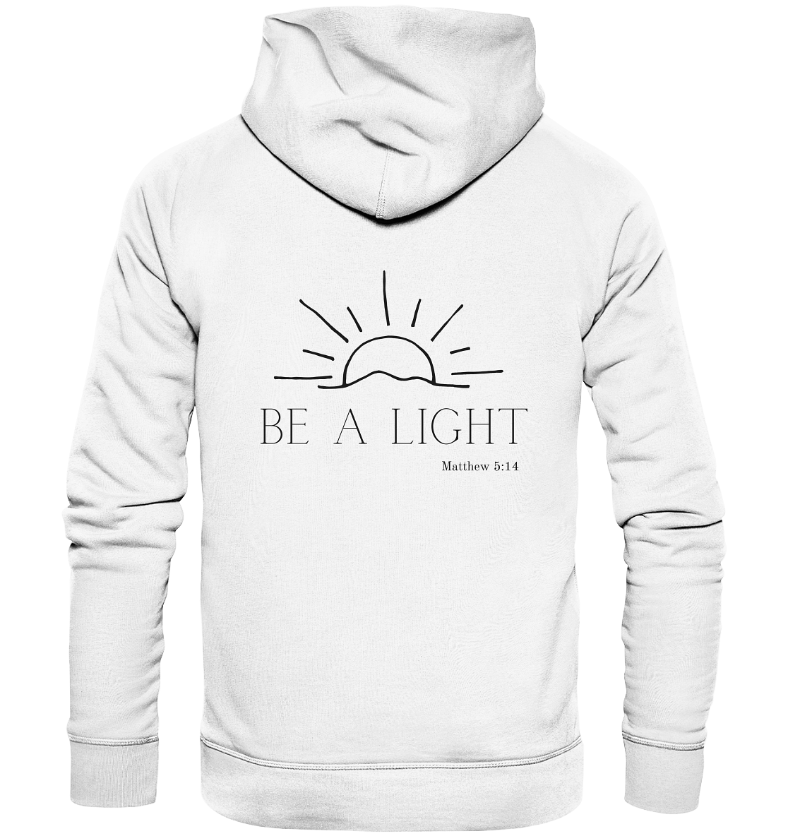 Be a light - Organic Basic Hoodie - wertvoll und geliebt 