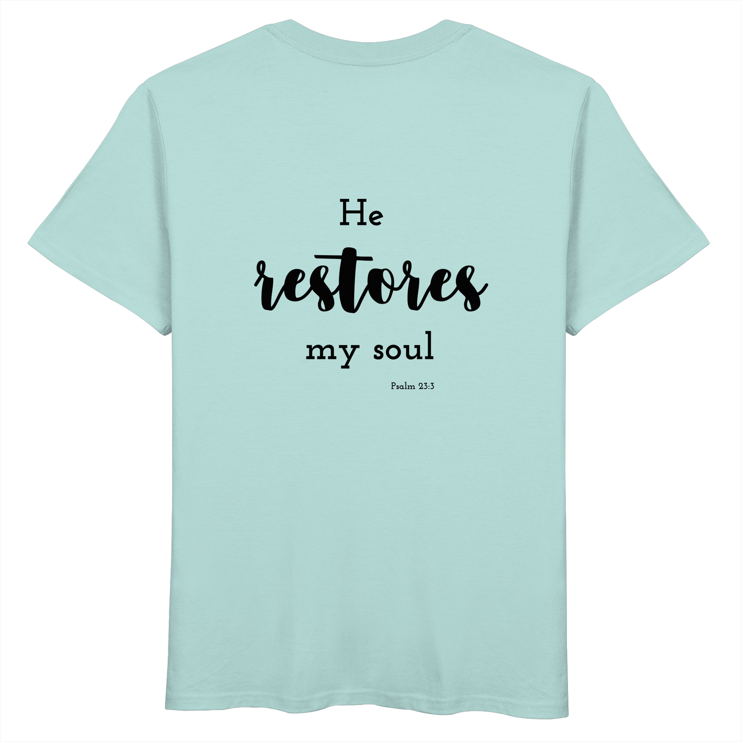 He restores my soul - Organic Basic Shirt - wertvoll und geliebt 