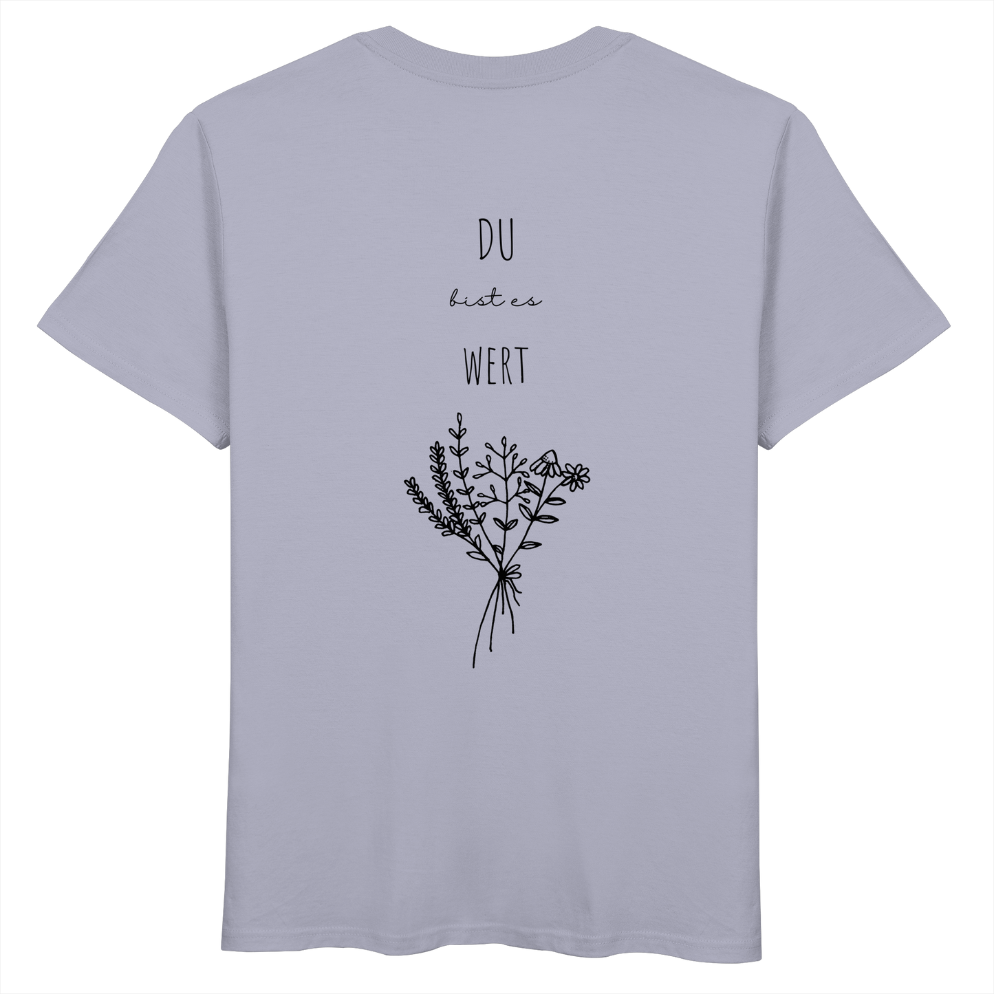 Du bist es wert - Organic Basic Shirt - wertvoll und geliebt 