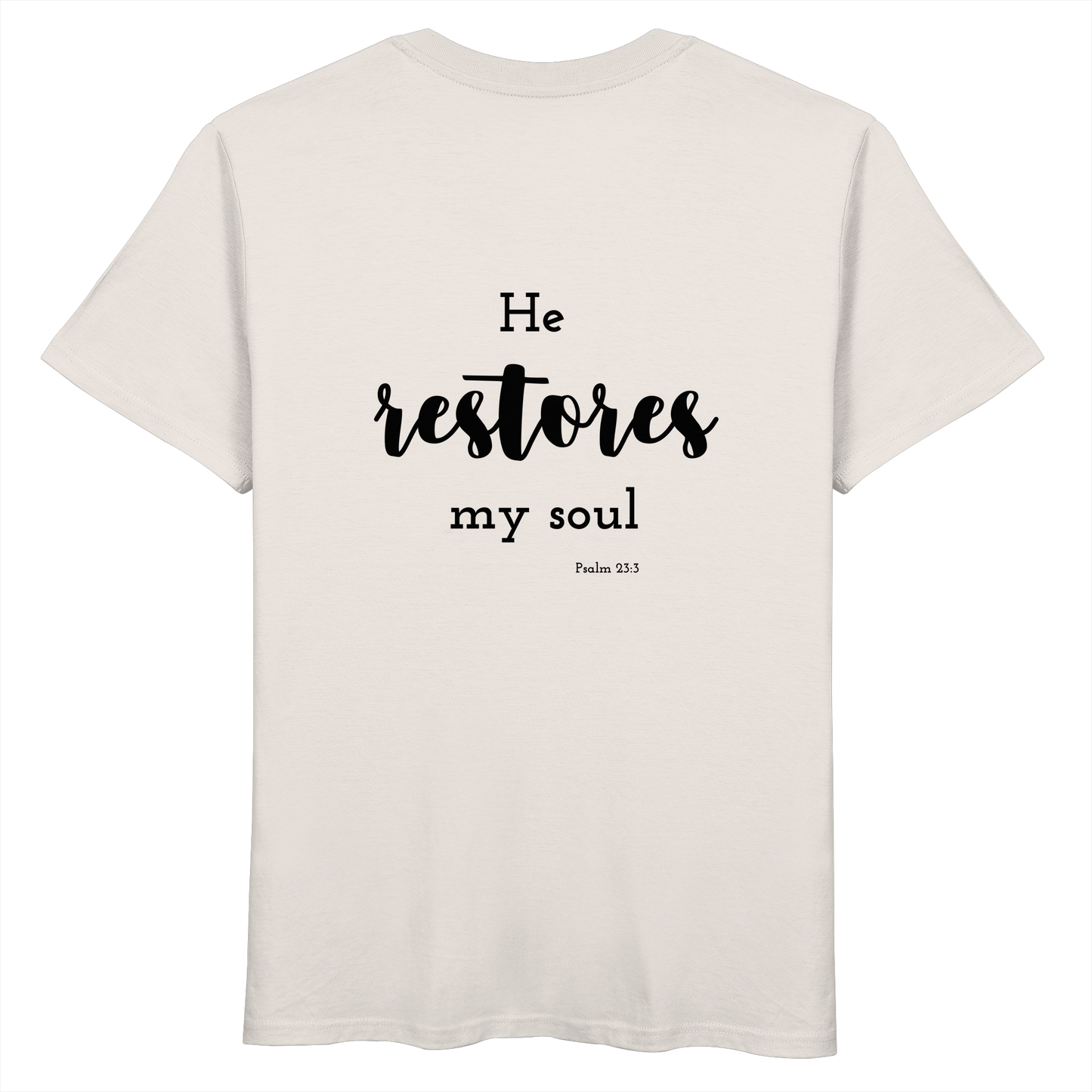 He restores my soul - Organic Basic Shirt - wertvoll und geliebt 